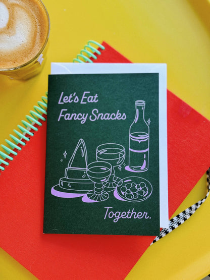 Let's Eat Fancy Snacks Greeting Card