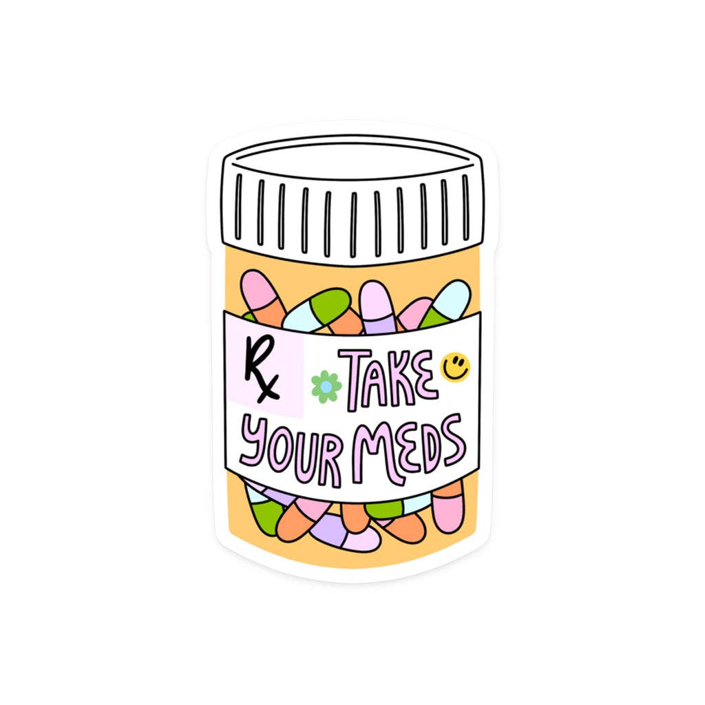 Take Your Meds Sticker