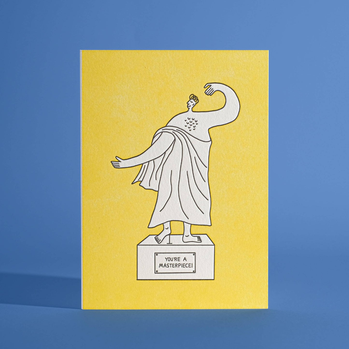 You're a Masterpiece Greeting Card