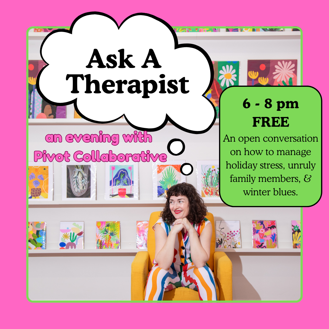 Ask A Therapist! An Evening with Pivot Collaborative