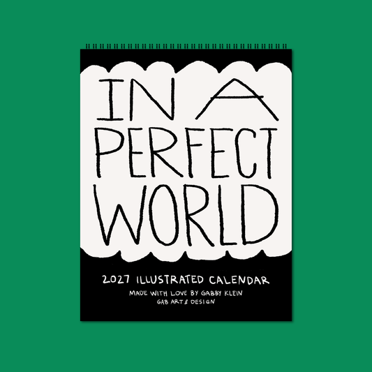 In A Perfect World 2027 illustrated wall calendar