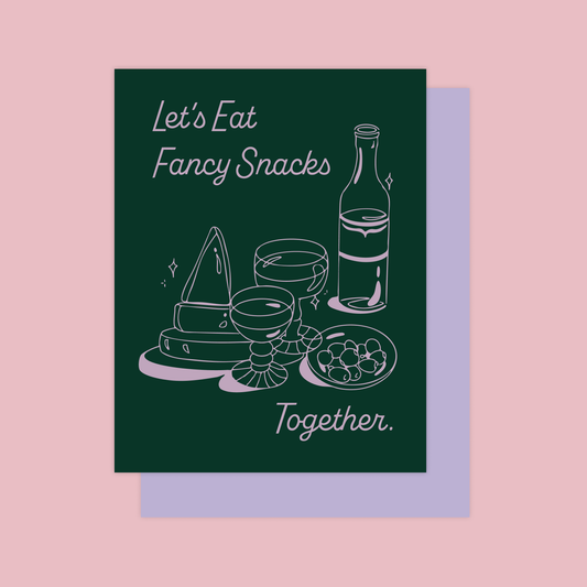 Let's Eat Fancy Snacks Greeting Card