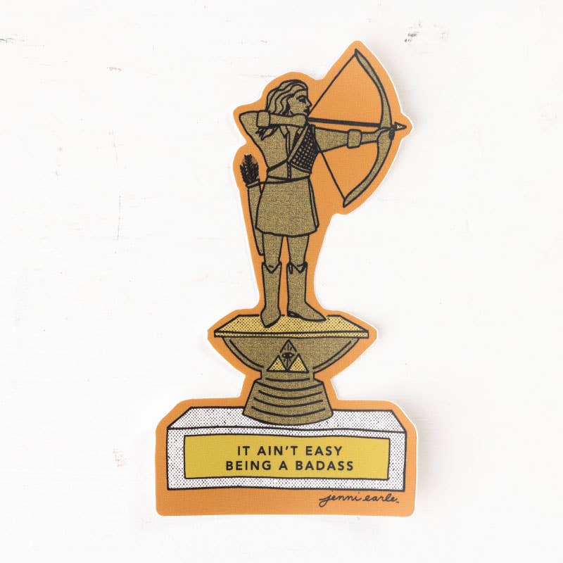 "It Ain't Easy Being a Badass" Trophy Sticker