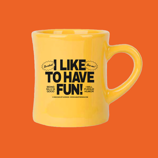 I LIKE TO HAVE FUN diner mug