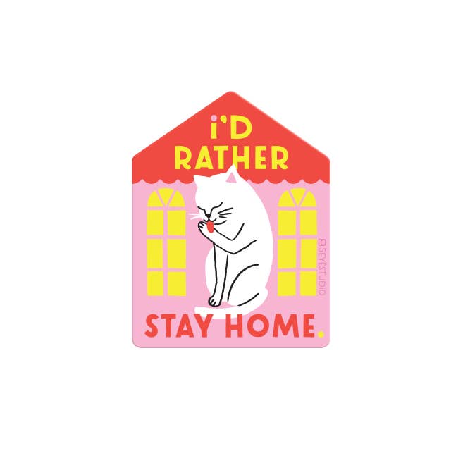 I'd Rather Stay Home Sticker